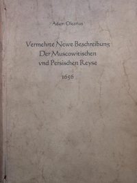 (Adam Olearius, Vermehrte Newe Beschreibung Der Muscowitischen vnd Persischen Reyse 1656, (HZ1849