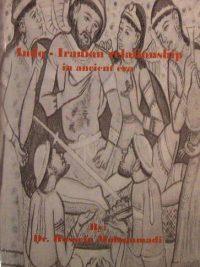 (Indo-Iranian relationship in ancient era, By: Dr. Hossein Mohammadi, (HZ1912