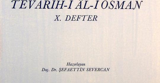 Kemal pasa-zade TEVARIH-I AL-I OSMAN X. DEFTER, Haziralayan Doc. Dr. SEFAETTIN SEVERCAN, TURK TARIH KURUMU, جلد دهم, چاپ ترکیه, (HZ2374) 