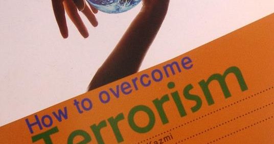 How to overcome Terrorism, AUTHOR Syed Jan Ali Kazmi, SECOND EDITION, رطوبت دیده, (MZ3763)
